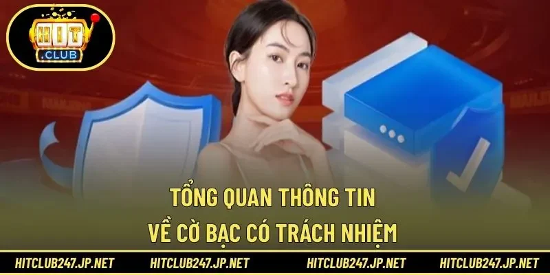 Tổng quan thông tin về cờ bạc có trách nhiệm