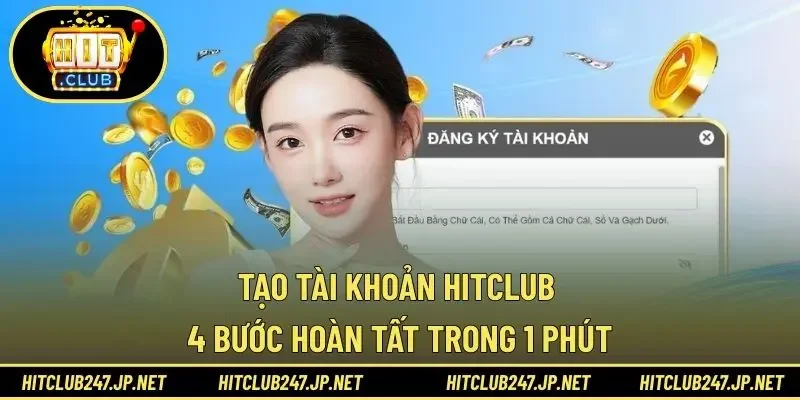 Tạo Tài Khoản HITCLUB – 4 Bước Hoàn Tất Trong 1 Phút